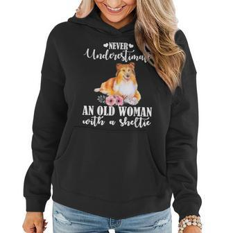 Never Underestimate An Old Woman With Sheltie Women Hoodie - Monsterry AU