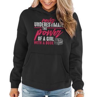 Never Underestimate The Power Of A Girl With A Book Read Women Hoodie - Thegiftio UK