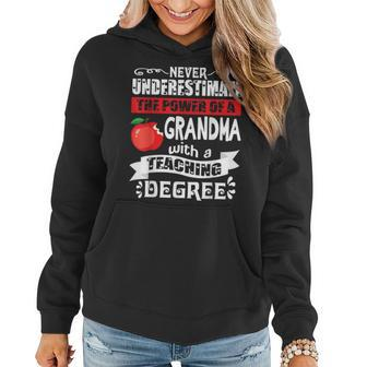Never Underestimate Power Of A Grandma With Teaching Degree Women Hoodie - Monsterry