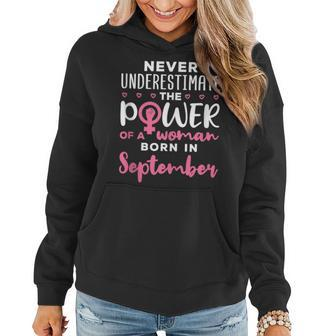 Never Underestimate The Power Of Woman Born In September Women Hoodie - Thegiftio UK