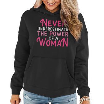 Never Underestimate The Power Of A Woman Strong Women Women Hoodie - Thegiftio UK