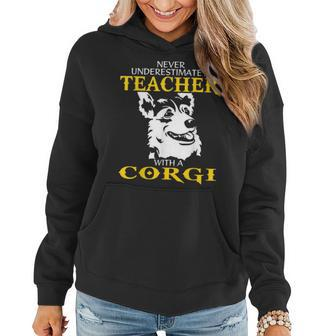 Never Underestimate A Teacher With A Corgi Women Hoodie - Seseable