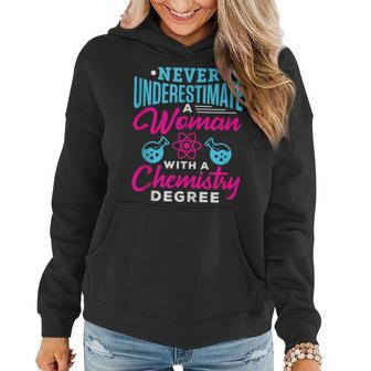 Never Underestimate A Woman With A Chemistry Degree Chemist Women Hoodie - Monsterry