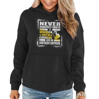 Never Underestimate Woman Courage And Her Anatolian Shepherd Women Hoodie - Thegiftio UK