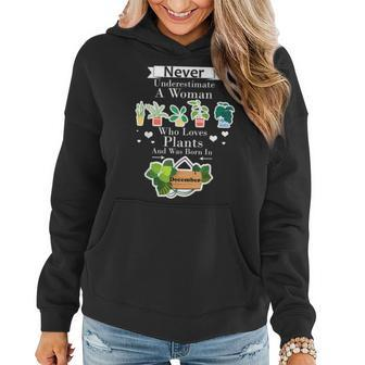 Never Underestimate A Woman Who Loves Plants December Women Hoodie | Mazezy