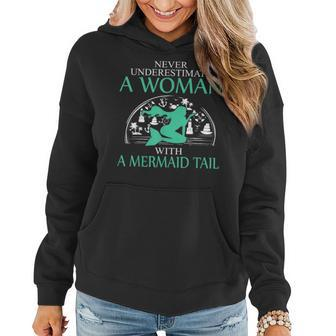Never Underestimate A Woman With A Mermaid Tail Women Hoodie - Seseable
