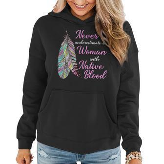 Never Underestimate A Woman With Native American Blood Women Hoodie | Mazezy