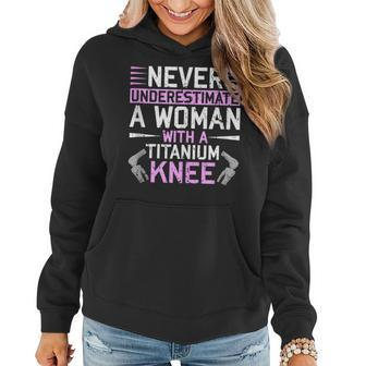 Never Underestimate A Woman With A Titanium Knee Replacement Women Hoodie - Monsterry UK