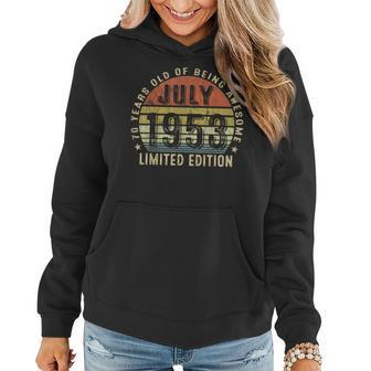 Vintage July 1953 Limited Edition 70 Years Old 70Th Birthday Women Hoodie - Seseable