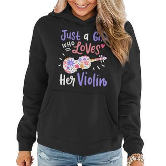 Violin Violinist Just A Girl Who Loves Her Violin Women Hoodie - Thegiftio UK