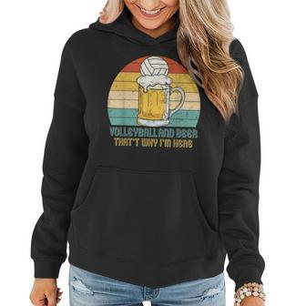 Volleyball And Beer Thats Why Im Here Beer Funny Gifts Women Hoodie | Mazezy