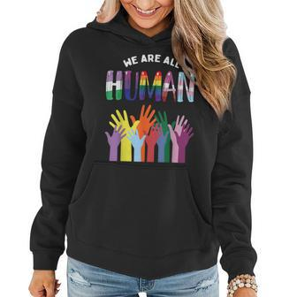 We Are All Human Lgbtq Gay Pride Month Ally Rainbow Flag Women Hoodie