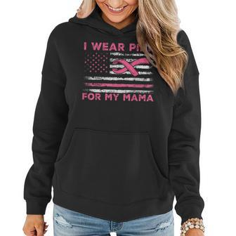 I Wear Pink For My Mama American Flag Breast Cancer Support Women Hoodie | Mazezy AU