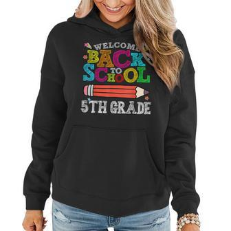 Welcome Back To School 5Th Fifth Grade For Teachers Women Hoodie | Mazezy