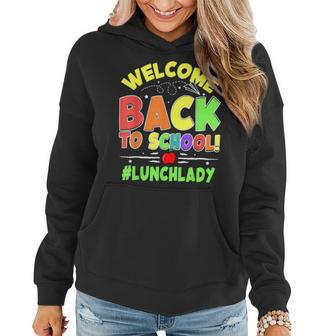 Welcome Back To School Lunch Lady Cafeteria Teacher Students Women Hoodie - Thegiftio UK