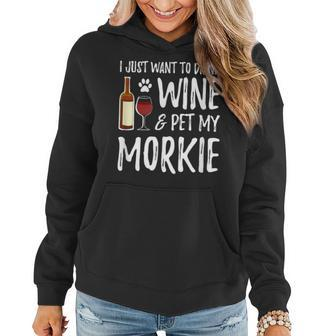Wine And Morkie Dog Mom Or Dog Dad Idea Women Hoodie - Seseable