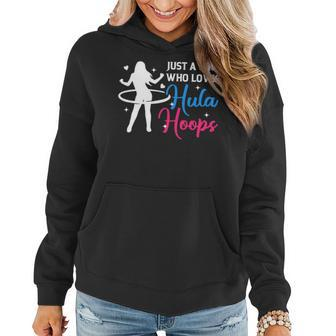 Womens Girl Who Loves Hula Hoop Hula Hooper Hooping Fitness Sports Women Hoodie - Monsterry CA