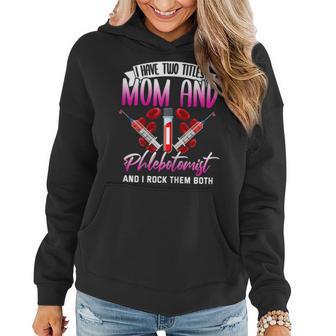 Womens Phlebotomist For Mom Joke Mother Phlebotomy Technician Women Hoodie - Thegiftio UK