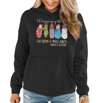 Wrapping Up The Best Christmas Packages Labor Delivery Nurse Women Hoodie - Monsterry