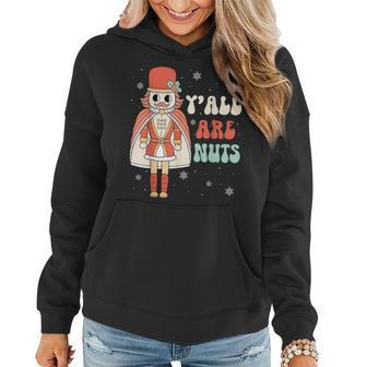 Y'all Are Nuts Retro Groovy Nutcracker Christmas Women Hoodie - Seseable