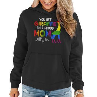 You Bet Giraffe Im A Proud Mom Pride Lgbt Happy Mothers Day Women Hoodie | Mazezy