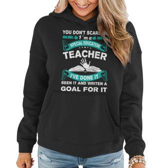 You Dont Scare Me Im A Special Education Teacher Teacher Gifts Women Hoodie | Mazezy