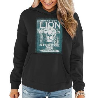 Youve Got A Lion Inside Of Those Lungs Christian Gifts For Lion Lovers Funny Gifts Women Hoodie | Mazezy