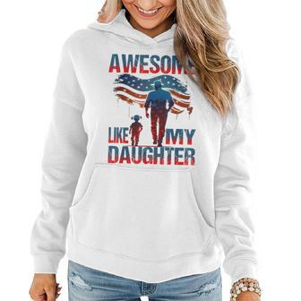 4Th Of July Awesome Like My Daughter American Fathers Day Women Hoodie | Mazezy