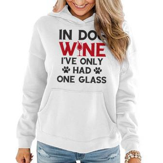 Alcohol In Dog Wine I Had One Glass Holiday Gifts Women Hoodie | Mazezy