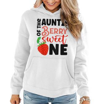 Auntie Of The Berry Sweet One Strawberry 1St Birthday Party Women Hoodie - Seseable