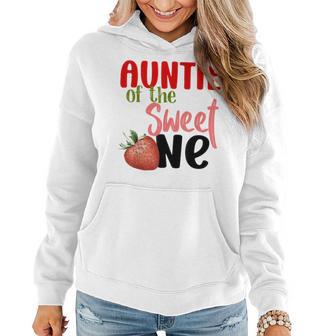 Auntie The Sweet One Strawberry Birthday Family Party Women Hoodie - Monsterry UK