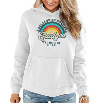 I Believe In Holding Grudges I'll Heal In Hell Heart Rainbow Women Hoodie - Seseable