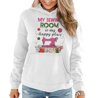 Craft Sewing Room Happy Place Women Mom Aunt Gift Women Hoodie | Mazezy