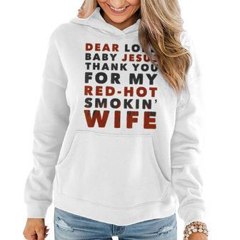 Dear Lord Baby Jesus Thank You For My Red-Hot Smokin' Wife Women Hoodie | Mazezy