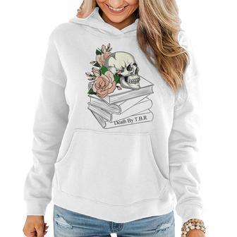 Death By Tbr | To Be Read - Tbr Pile Bookish Bibliophile Women Hoodie | Mazezy