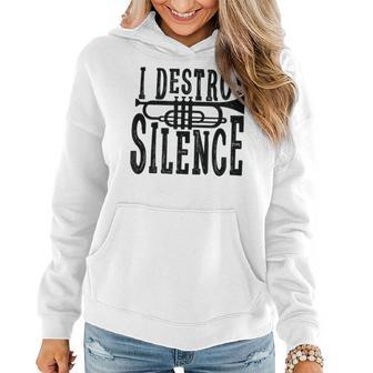 I Destroy Silence Marching Band Trumpet For Women Women Hoodie | Mazezy