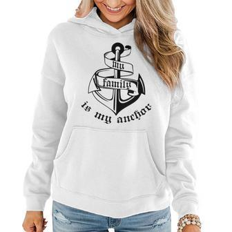 Family Is My Anchor Nautical Quote Women Hoodie | Mazezy