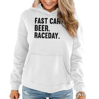 Fast Cars Beer Race Day Funny Race Car Driver Racing Gifts Women Hoodie - Thegiftio UK