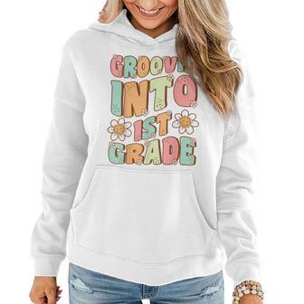 Groovin Into 1St Grade Cute Groovy First Day Of 1St Grade Women Hoodie | Mazezy