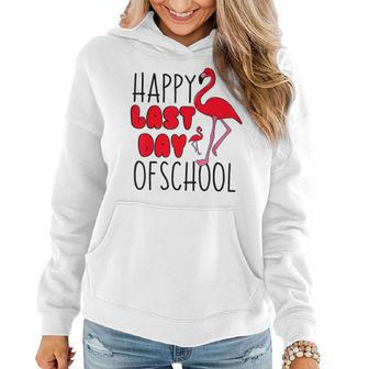 Happy Last Day Of School Flamingo Funny Saying For Teacher Women Hoodie | Mazezy