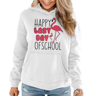 Happy Last Day Of School For Teachers Flamingo Women Hoodie | Mazezy