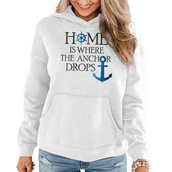 Home Is Where The Anchor Drops Nautical Boating Women Hoodie | Mazezy