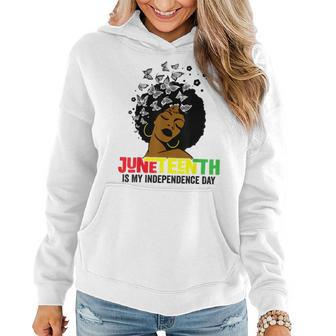Junenth Is My Independence Day Black Women Black Pride Women Hoodie - Seseable