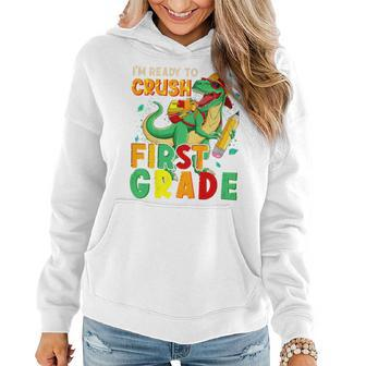 Kids Im Ready To Crush First Grade Back To School Dinosaur Women Hoodie - Seseable