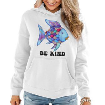 Be Kind Rainbow Fish Teacher Life Teaching Back To School Women Hoodie - Seseable