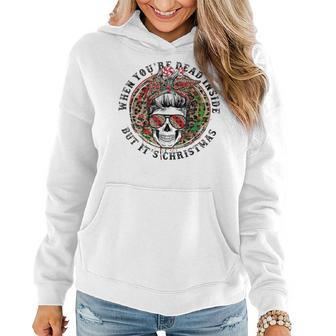 Leopard When Youre Dead Inside But Its Christmas Mom Skull Gifts For Mom Funny Gifts Women Hoodie | Mazezy