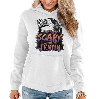 Life Is Scary Without Jesus Halloween Christian Women Hoodie - Thegiftio UK