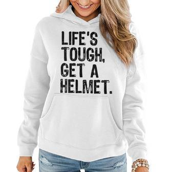 Life Is Tough Get A Helmet Graphic For And Women Hoodie - Monsterry DE