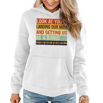 Look At You Landing Our Mom And Getting Us As A Bonus Funny Women Hoodie | Mazezy CA