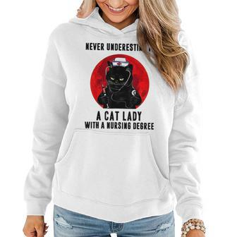 Never Underestimate A Cat Lady With A Nursing Degree Women Hoodie - Seseable